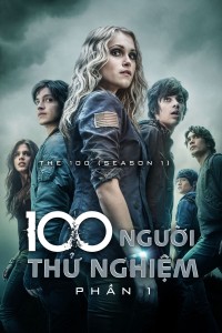 Phim 100 Người Thử Nghiệm (Phần 1) - The 100 (Season 1) (2014)