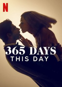 Phim 365 Ngày Yêu Anh: Hôm Nay - 365 Days: This Day (2022)