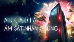 Phim Ám Sát Nhân Chứng - Arcadia (2017)