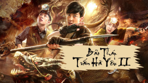 Phim Bảo Tháp Trấn Hà Yêu 2: Tuyệt Thế Yêu Long - Mysterious Raiders II (2019)