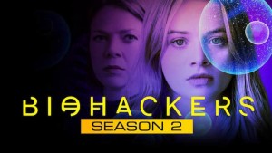 Phim Bẻ Khóa Sinh Học (Phần 2) - Biohackers (Season 2) (2021)