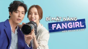 Phim Bí Mật Nàng Fangirl - Her Private Life (2019)