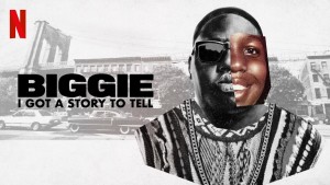 Phim Biggie: Tôi có chuyện muốn kể - Biggie: I Got a Story to Tell (2021)