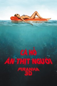 Phim Cá Hổ Ăn Thịt Người - Piranha 3D (2010)