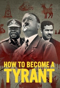 Phim Cách Trở Thành Bạo Chúa - How to Become a Tyrant (2021)