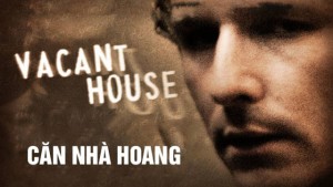 Phim Căn Nhà Hoang - Vacant House (2016)