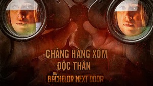 Phim Chàng Hàng Xóm Độc Thân - The Bachelor Next Door (2017)