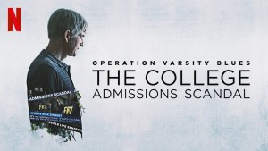 Phim Chiến dịch Varsity Blues: Vụ bê bối tuyển sinh đại học - Operation Varsity Blues: The College Admissions Scandal (2021)