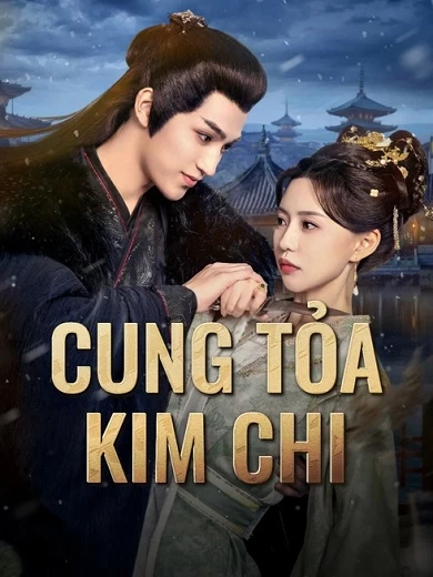 Phim Cung Tỏa Kim Chi - Trapped Desires in the Eastern Palace (2025)