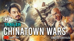 Phim Cuộc Chiến Phố Tàu - Wars in Chinatown (2020)