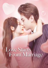 Phim Cưới Trước Yêu Sau - Love Start From Marriage (2022)