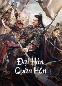 Phim Đại Hán Quân Hồn - Army Soul Of The Han Dynasty (2022)