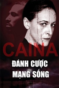 Phim Đánh Cược Mạng Sống  - Caina (2016)