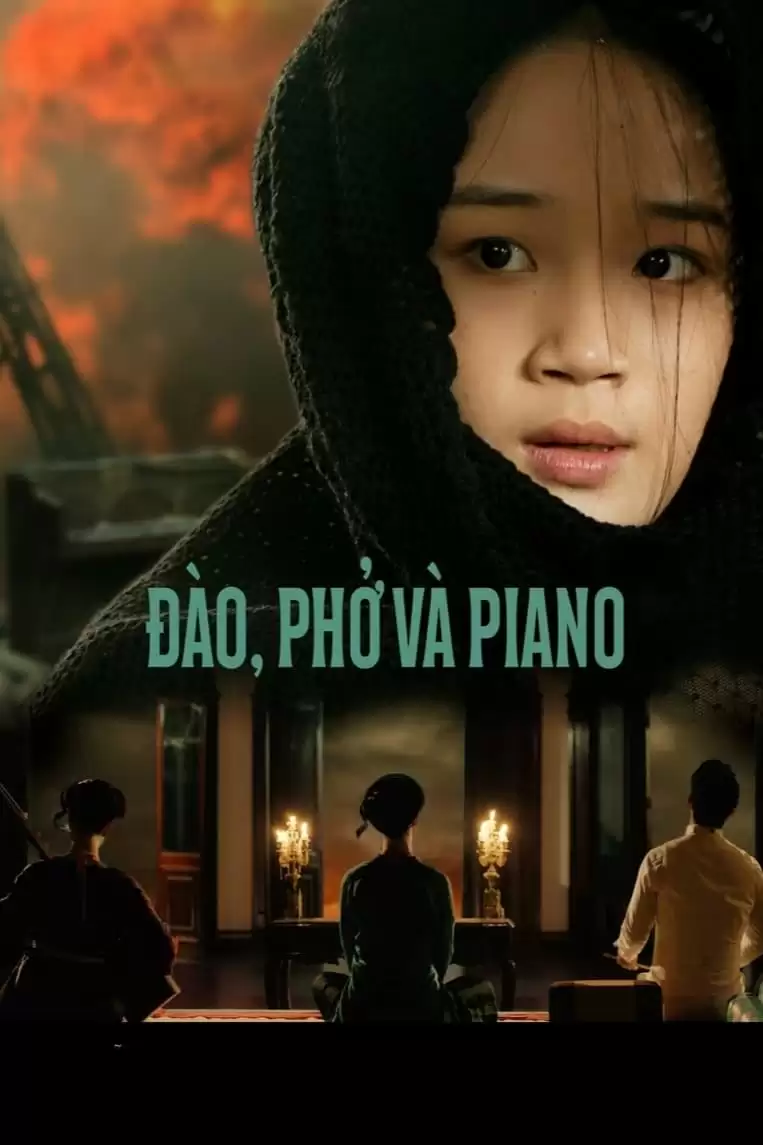 Phim Đào, Phở Và Piano - Peach Blossom, Pho and Piano (2024)