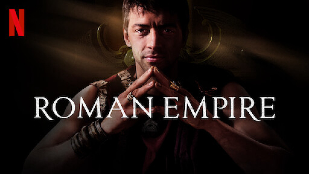 Phim Đế chế La Mã (Phần 3): Caligula - Hoàng đế điên - Roman Empire (Season 3) (2019)