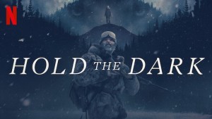 Phim Đêm của bầy sói - Hold the Dark (2018)