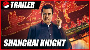 Phim Đua Ngựa Bến Thượng Hải - Shanghai Knight (2022)