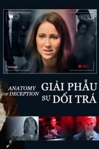 Phim Giải Phẫu Sự Dối Trá - Anatomy of Deception (2014)