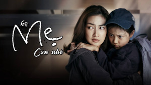 Phim Gọi Mẹ Con Nhé - Mother (2020)