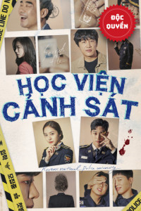 Phim Học Viện Cảnh Sát - Police University (2021)