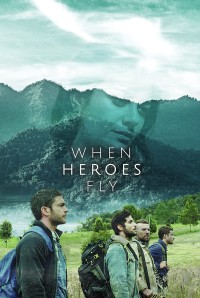 Phim Khi anh hùng cất cánh - When Heroes Fly (2018)