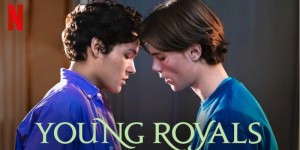 Phim Lựa chọn của thái tử - Young Royals (2021)