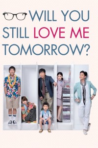 Phim Mai Này Vẫn Yêu Em - Will You Still Love Me Tomorrow? (2013)