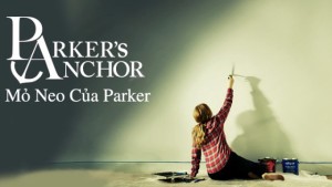 Phim Mỏ Neo Của Parker - Parker's Anchor (2018)