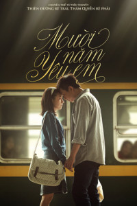 Phim Mười Năm Yêu Em - Ten Years of Love (2014)