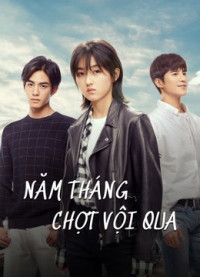 Phim Năm Tháng Chợt Vội Qua - PASSAGE OF MY YOUTH (2021)