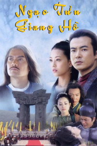 Phim Ngạo Tửu Giang Hồ - Ngạo Tửu Giang Hồ (2006)