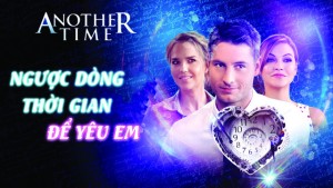 Phim Ngược Dòng Thời Gian Để Yêu Em - Another Time (2018)