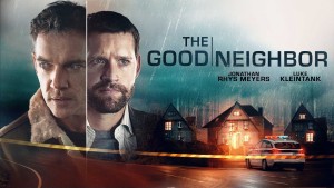 Phim Người Hàng Xóm Tốt - The Good Neighbor (2022)