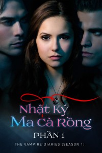 Phim Nhật Ký Ma Cà Rồng (Phần 1) - The Vampire Diaries (Season 1) (2009)