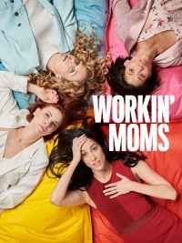 Phim Những bà mẹ siêu nhân (Phần 3) - Workin' Moms (Season 3) (2019)