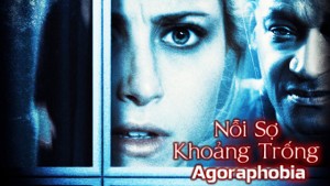 Phim Nỗi Sợ Khoảng Trống - Agoraphobia (2015)