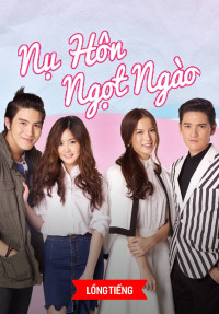 Phim Nụ Hôn Ngọt Ngào - Kiss The Series (2016)