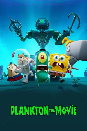 Phim Plankton: Phim điện ảnh - Plankton: The Movie (2025)