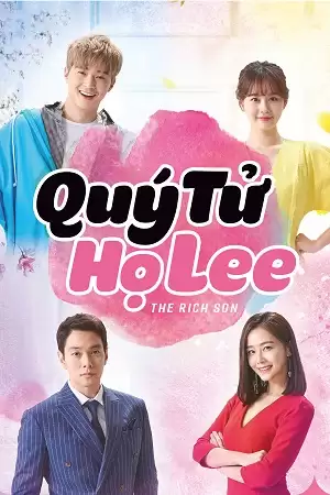 Phim Quý Tử Họ Lee - The Rich Son (2018)