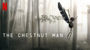 Phim Sát nhân hạt dẻ - The Chestnut Man (2021)