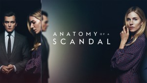 Phim Sự thật của vụ bê bối - Anatomy of a Scandal (2022)