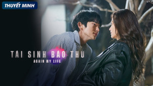 Phim [Thuyết Minh] Công Tố Viên Chuyển Sinh - Again My Life (2022)