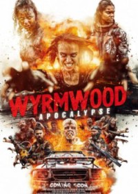 Phim Tận Diệt 2: Ngày Tận Thế - Wyrmwood: Apocalypse (2022)