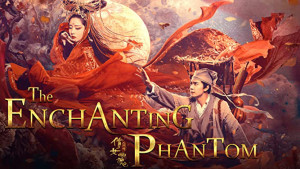 Phim Tân Thiện Nữ U Hồn - The Enchanting Phantom (2020)