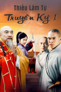 Phim Thiếu Lâm Tự Truyền Kỳ 1 - Thiếu Lâm Tự Truyền Kỳ 1 (2007)