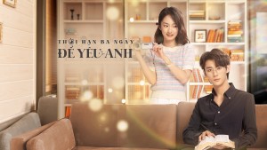 Phim Thời Hạn Ba Ngày Để Yêu Anh - Love Me in Three Days (2023)