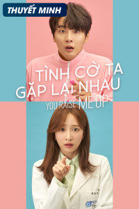 Phim Tình Cờ Ta Gặp Lại Nhau - You Raise Me Up (2021)