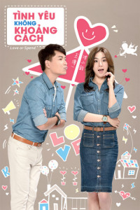 Phim Tình Yêu Không Khoảng Cách - Love or Spend (2015)