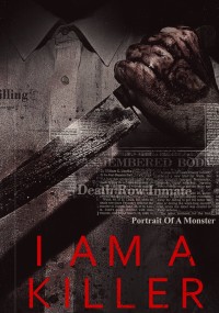 Phim TÔI LÀ KẺ SÁT NHÂN (Phần 4) - I AM A KILLER (Season 4) (2022)