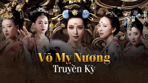 Phim Võ Mỵ Nương Truyền Kỳ - The Empress Of China (2014)